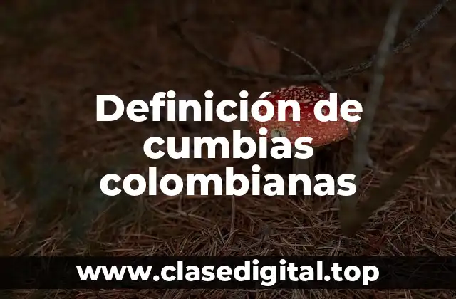 Definición de cumbias colombianas