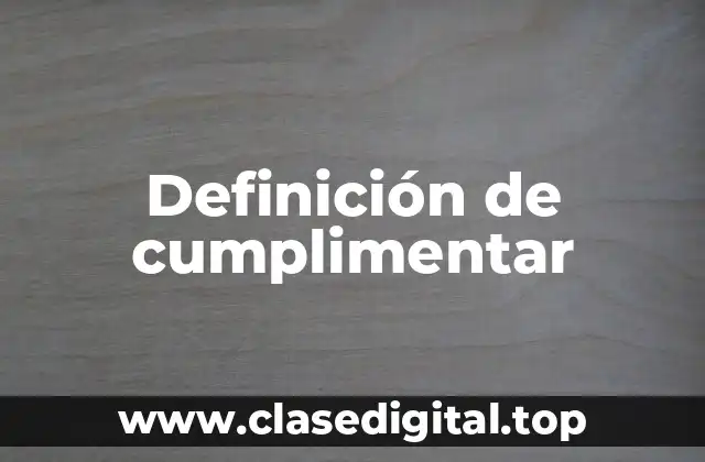 Definición de cumplimentar