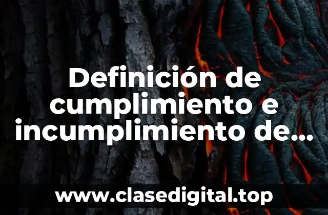 Definición de cumplimiento e incumplimiento de las obligaciones