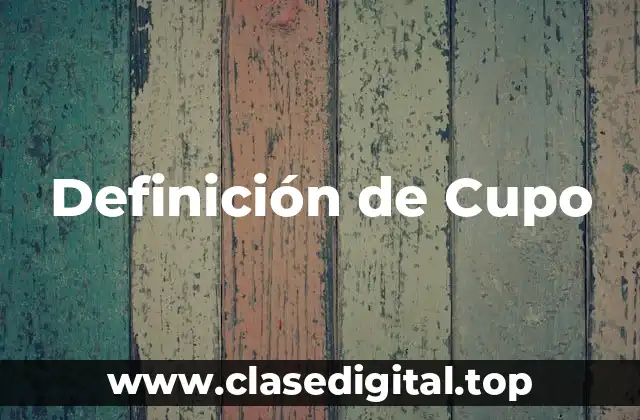 Definición de Cupo