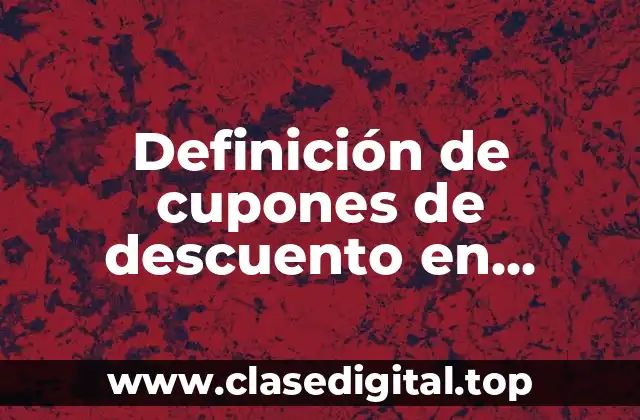 Definición de cupones de descuento en efectivo
