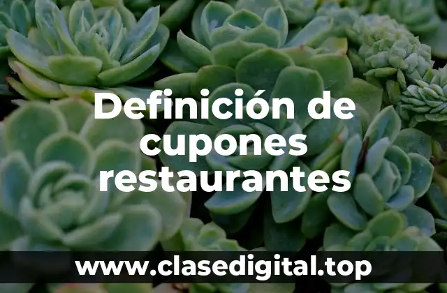 Definición de cupones restaurantes