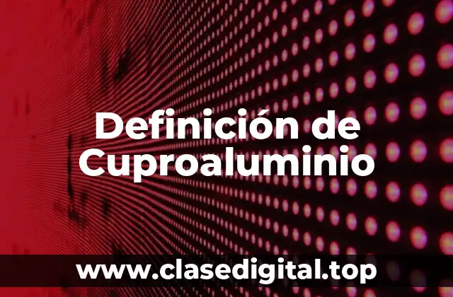 Definición de Cuproaluminio