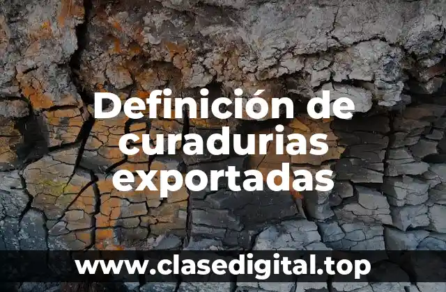 Definición de curadurias exportadas