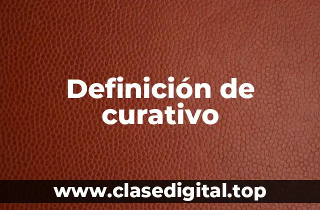 Definición de curativo