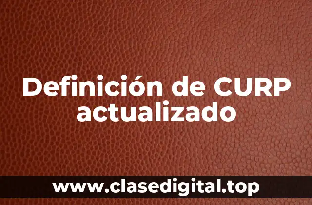 Definición de CURP actualizado