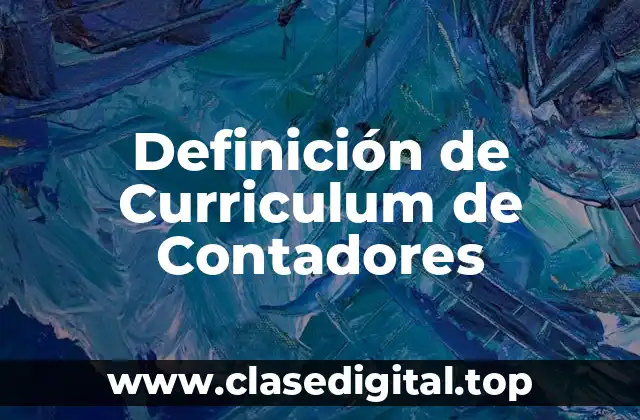Definición de Curriculum de Contadores