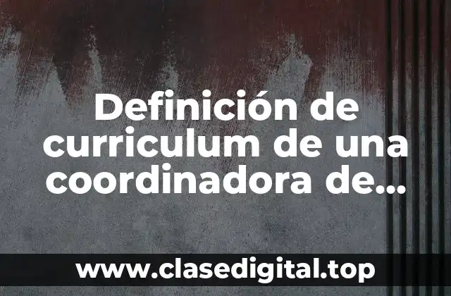 Definición de curriculum de una coordinadora de bodas