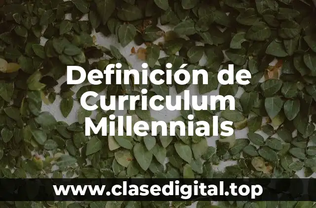 Ejemplos de Curriculum Millennials