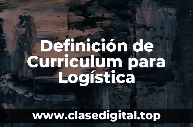 Definición de Curriculum para Logística