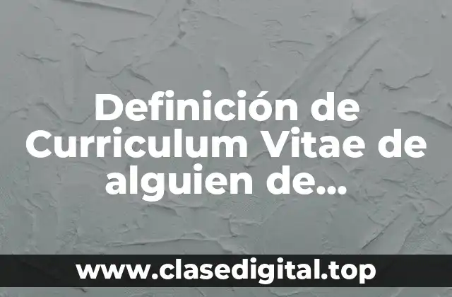Definición de Curriculum Vitae de alguien de contabilidad