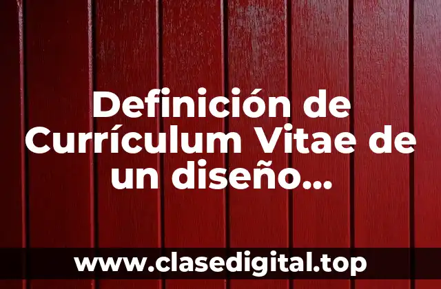 Definición de Currículum Vitae de un diseño instruccional