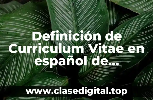 Definición de Curriculum Vitae en español de psicología