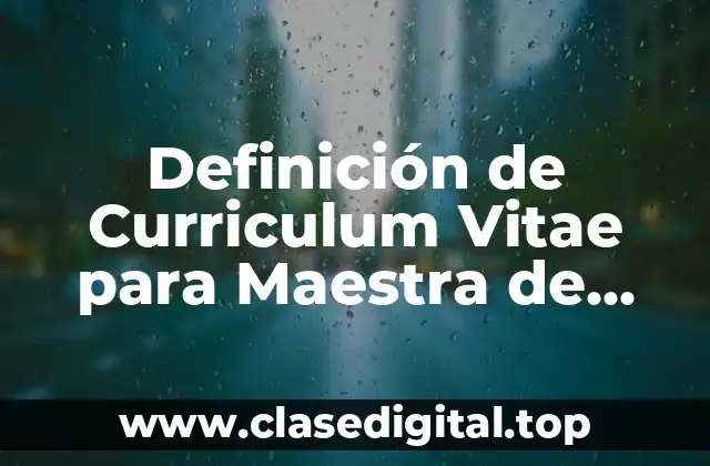 Ejemplos de Curriculum Vitae para Maestra de Prescolar