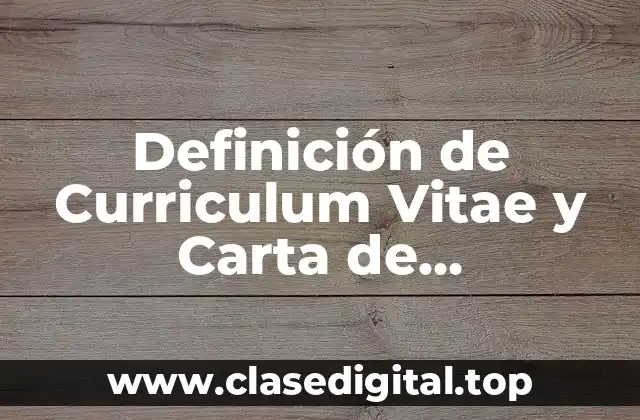 Definición de Curriculum Vitae y Carta de Presentación