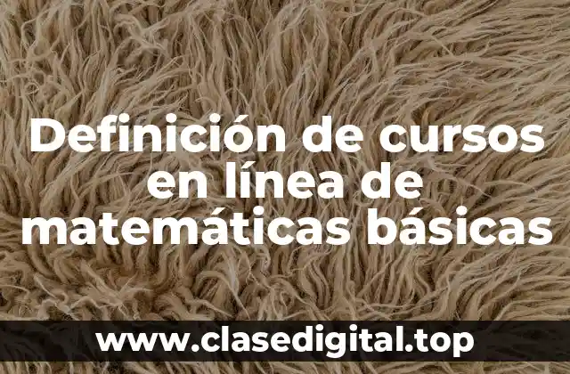 Definición de cursos en línea de matemáticas básicas