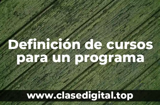 Definición de cursos para un programa