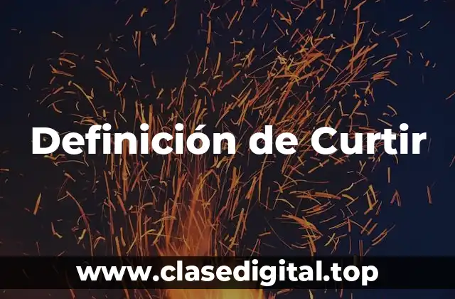 Definición de Curtir