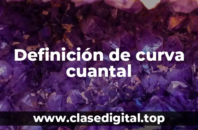 Definición de curva cuantal