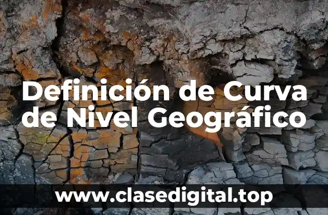 Definición técnica de curva de nivel geográfico