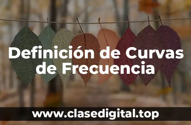 Definición de Curvas de Frecuencia