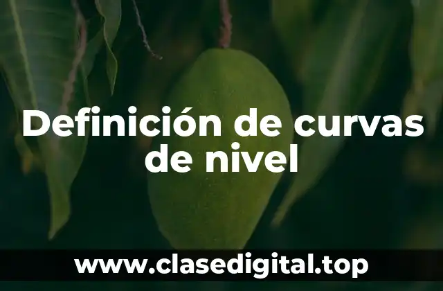 Definición de curvas de nivel