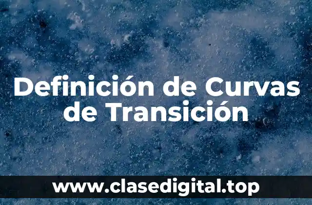 Definición de Curvas de Transición