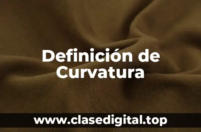 Definición de Curvatura