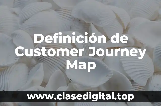 Definición técnica de Customer Journey Map