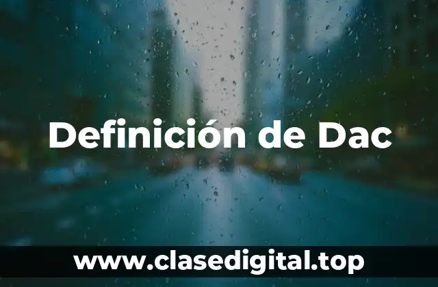 Definición de Dac