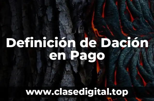 Definición de Dación en Pago