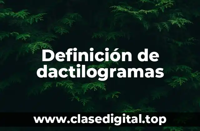 Ejemplos de dactilogramas