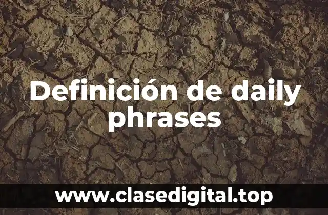 Definición de daily phrases