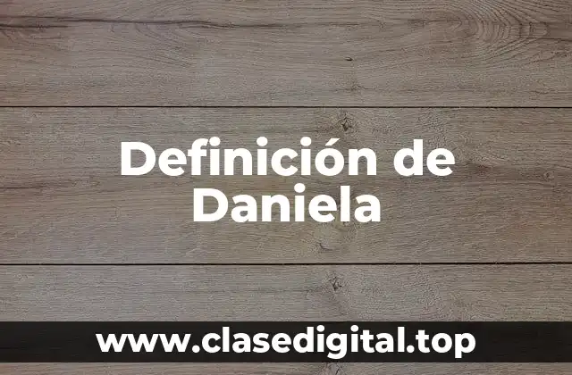 Definición de Daniela