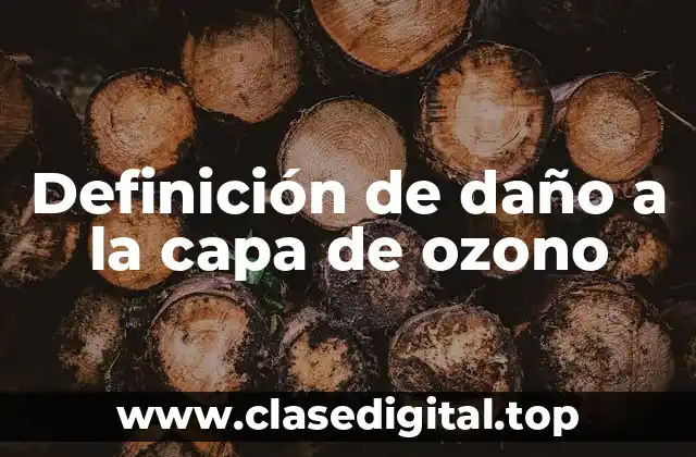 Definición de daño a la capa de ozono