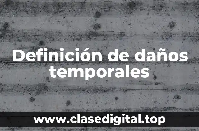 Definición de daños temporales