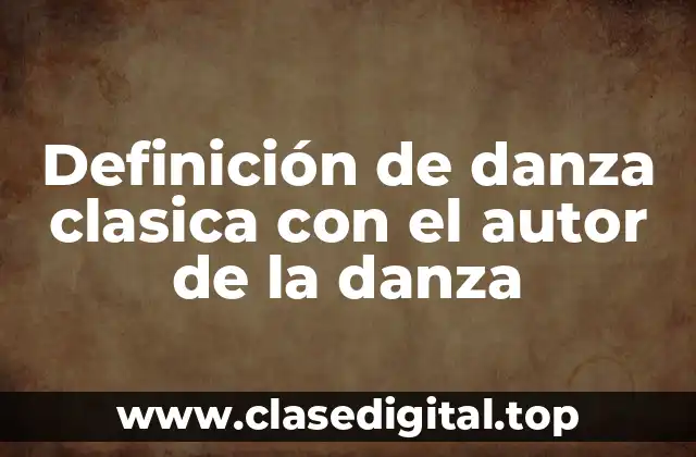 Ejemplos de danza clasica