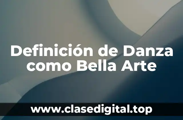 Definición Técnica de Danza