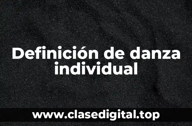 Definición de danza individual