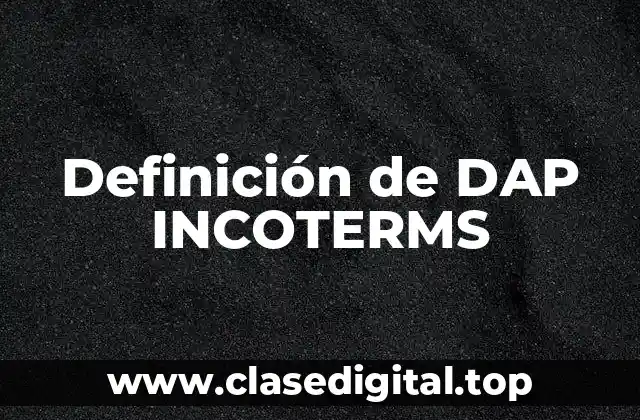 Ejemplos de DAP INCOTERMS
