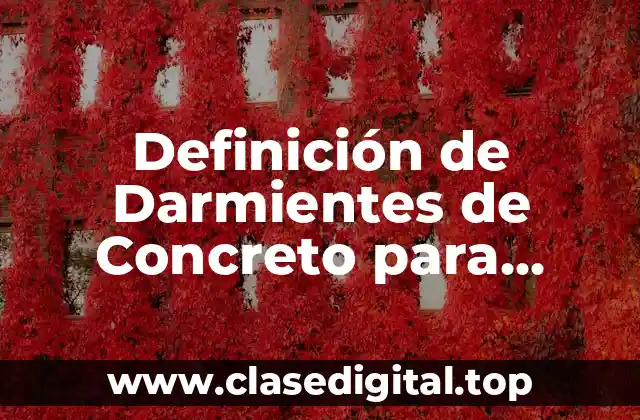 Definición de Darmientes de Concreto para Ferrocarril