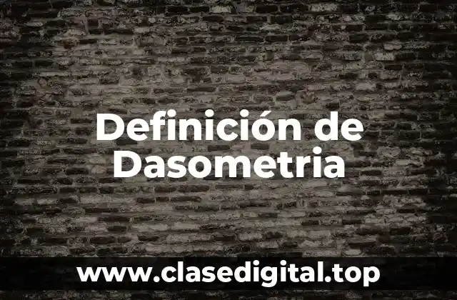 Definición de Dasometria