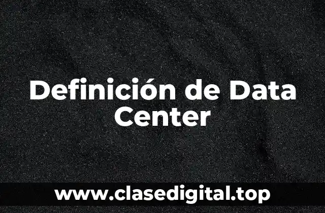 Definición de Data Center