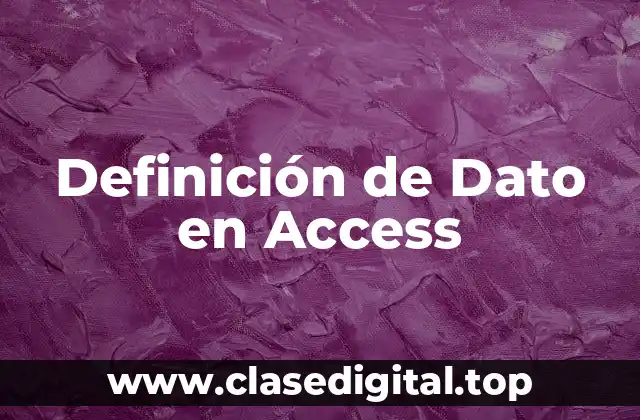 Definición de Dato en Access