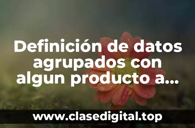Ejemplos de datos agrupados con algún producto a exportar