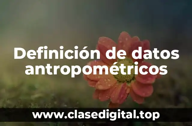 Definición de datos antropométricos