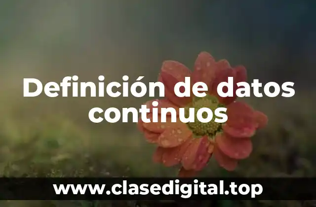 Definición de datos continuos