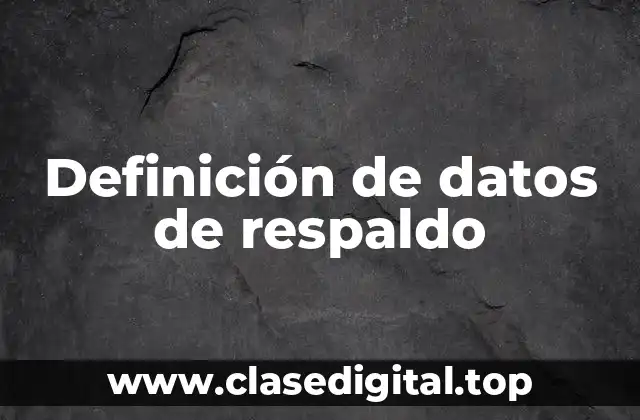 Definición de datos de respaldo