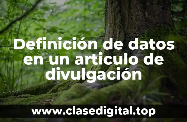 Definición de datos en un articulo de divulgación
