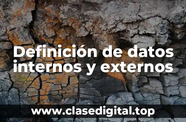 Definición de datos internos y externos